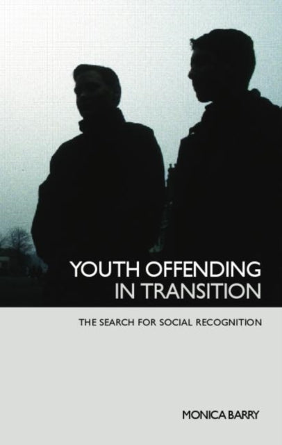 Book cover of: Youth Offending in Transition. By: Monica Barry
