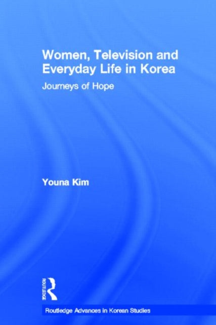 Book cover of: Women, Television and Everyday Life in Korea. By: Youna Kim