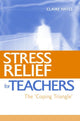 Book cover of: Stress Relief for Teachers