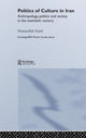 Book cover of: Politics of Culture in Iran. By: Niʻmat Allāh Fāḍilī