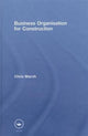 Book cover of: Business Organisation for Construction. By: Chris March