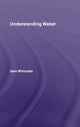 Book cover of: Understanding Weber. By: Sam Whimster