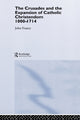 Book cover of: Crusades and the Expansion of Catholic Christendom, 1000-1714