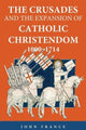 Book cover of: Crusades and the Expansion of Catholic Christendom, 1000-1714
