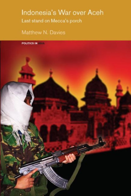Book cover of: Indonesia's War over Aceh