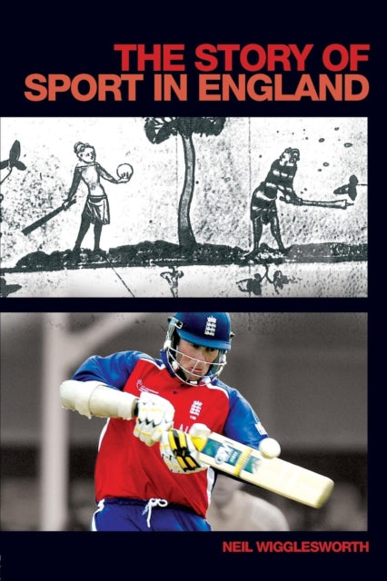 Book cover of: Story of Sport in England. By: Neil Wigglesworth, Larry Ray