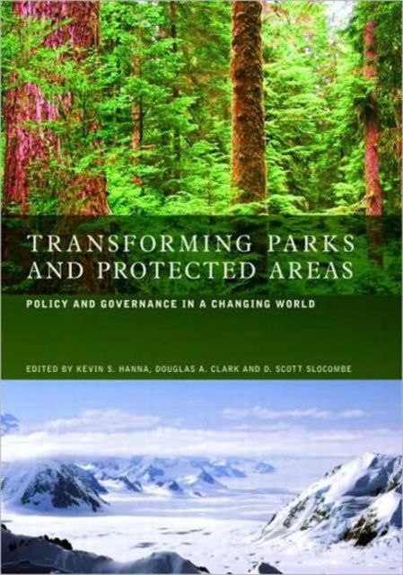 Book cover of: Transforming Parks and Protected Areas. By: Kevin S. Hanna: