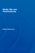 Media, War and Postmodernity