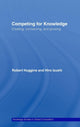 Book cover of: Competing for Knowledge. By: Robert Huggins