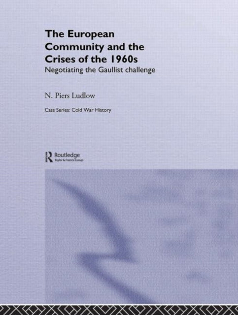 Book cover of: European Community and the Crises of the 1960s