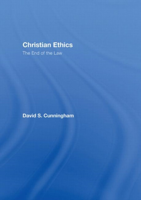 Book cover of: Christian Ethics. By: Davi Cunningham