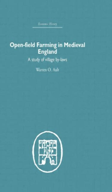 Book cover of: Open-Field Farming in Medieval Europe. By: Warren Ault