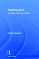 Book cover of: Watching Sport. By: Stephen Mumford