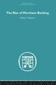 Book cover of: Rise of Merchant Banking. By: Stanley Chapman