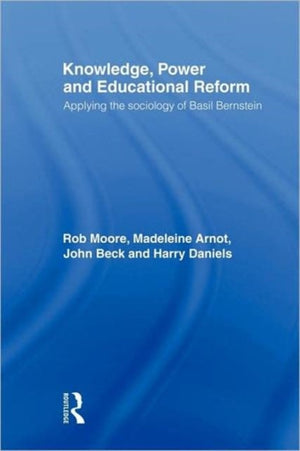 Knowledge, Power and Educational Reform