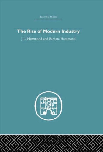 Book cover of: Rise of Modern Industry. By: J.L. Hammond