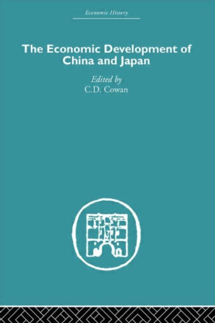 Book cover of: Economic Development of China and Japan. By: C. D. Cowan