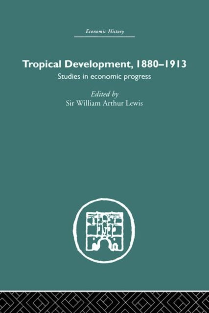 Book cover of: Tropical Development. By: William Lewis