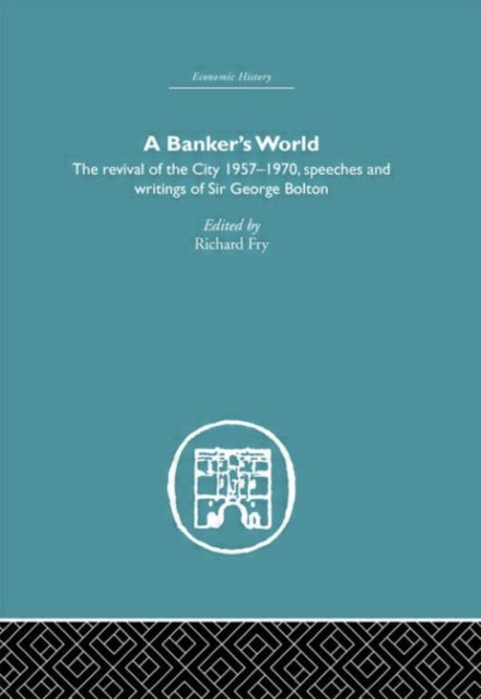 Book cover of: Banker's World. By: Richard Fry