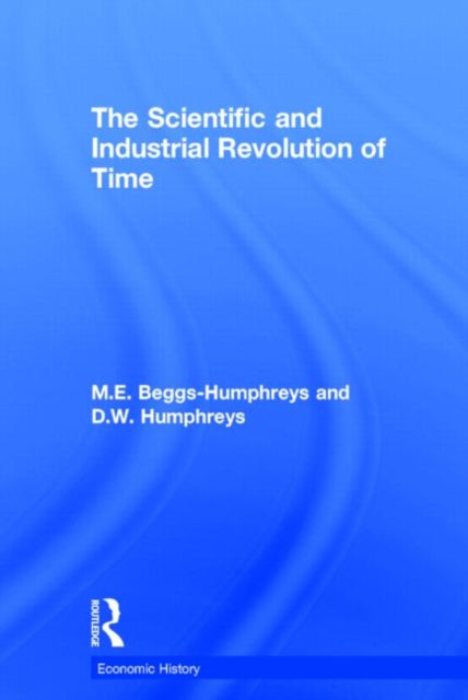 Book cover of: Scientific and Industrial Revolution of Time. By: Beggs Humpreys