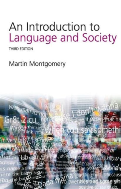 Book cover of: Introduction to Language and Society. By: Montgomery, Martin Montgomery