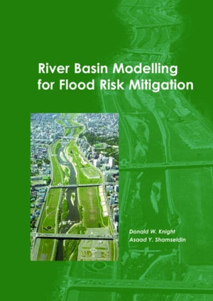 River Basin Modelling for Flood Risk Mitigation