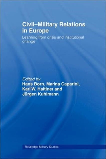 Book cover of: Civil-Military Relations in Europe
