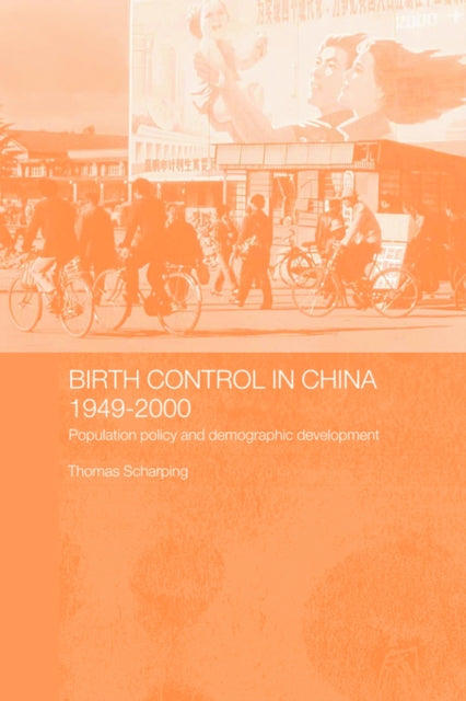 Book cover of: Birth Control in China 1949-2000. By: Thomas Scharping