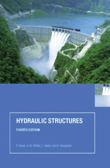 Book cover of: Hydraulic Structures. By: Novak/Moffat/Ma