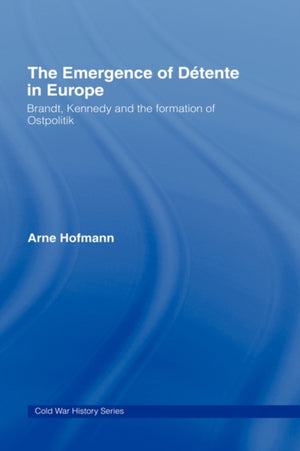 The Emergence of Detente in Europe