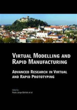 Virtual Modelling and Rapid Manufacturing