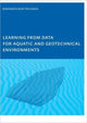 Book cover of: Learning from Data for Aquatic and Geotechnical Environments. By: Biswa Bhattacharya