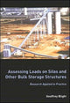 Book cover of: Assessing Loads on Silos and Other Bulk Storage Structures