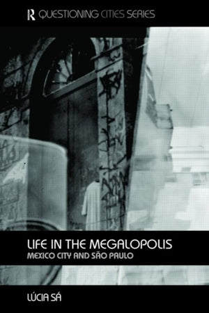 Life in the Megalopolis