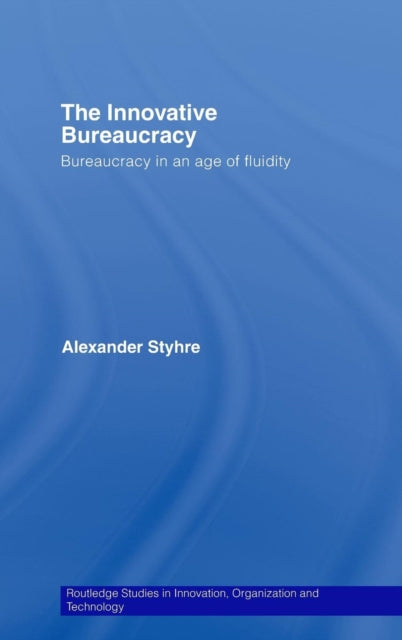 Book cover of: Innovative Bureaucracy. By: Alexand Styhre