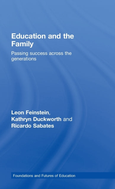 Book cover of: Education and the Family. By: L. Feinstein, Leon Feinstein
