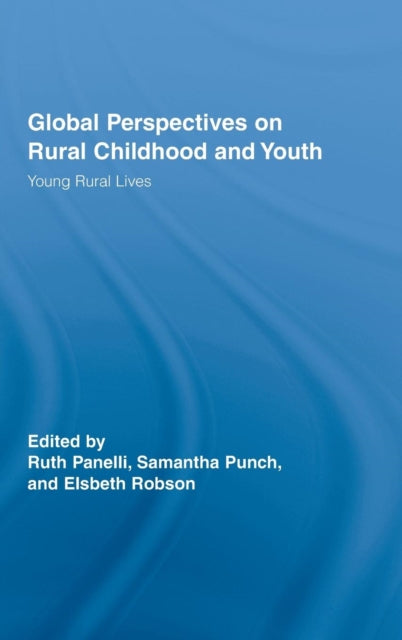 Book cover of: Global Perspectives on Rural Childhood and Youth. By: Panelli/Punch/R