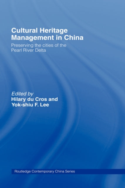 Book cover of: Cultural Heritage Management in China. By: Du Cros/ Lee
