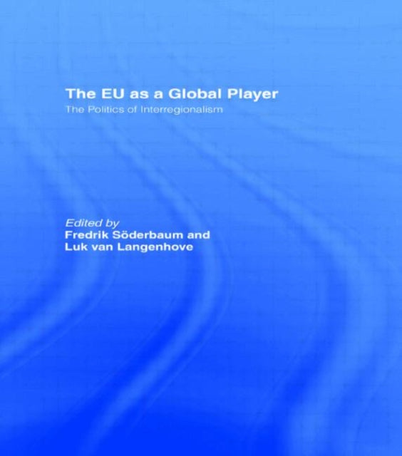 Book cover of: EU as a Global Player. By: F. Siderbaum