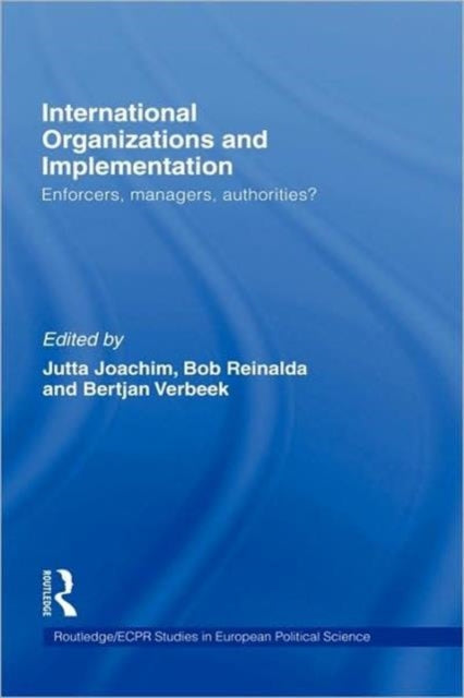 Book cover of: International Organizations and Implementation. By: Jutta Joachim: