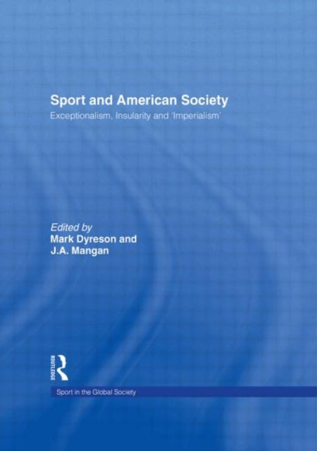 Book cover of: Sport and American Society. By: Mark Dyreson: J