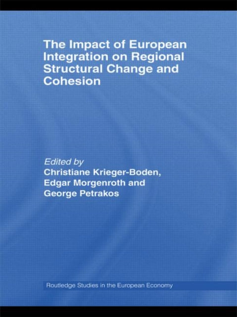 Book cover of: Impact of European Integration on Regional Structural Change and Cohesion. By: Krieger-Boden