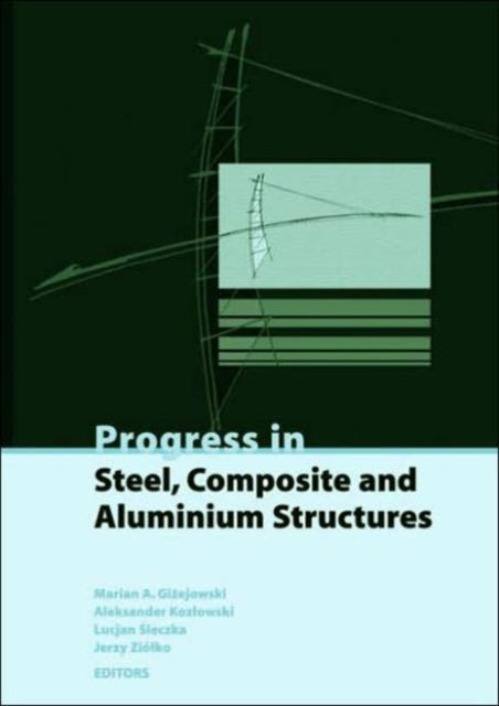 Book cover of: Progress in Steel, Composite and Aluminium Structures