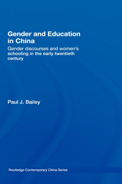 Book cover of: Gender and Education in China. By: Bailey.