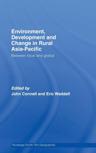 Book cover of: Environment, Development and Change in Rural Asia-Pacific. By: John Connell