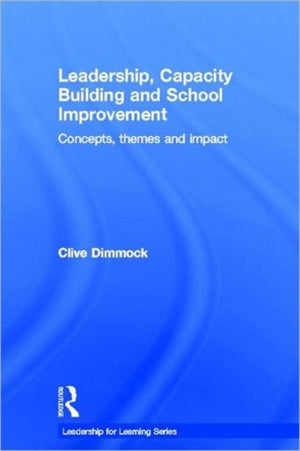 Leadership, Capacity Building and School Improvement