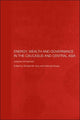 Book cover of: Energy, Wealth and Governance in the Caucasus and Central Asia. By: Richard Auty