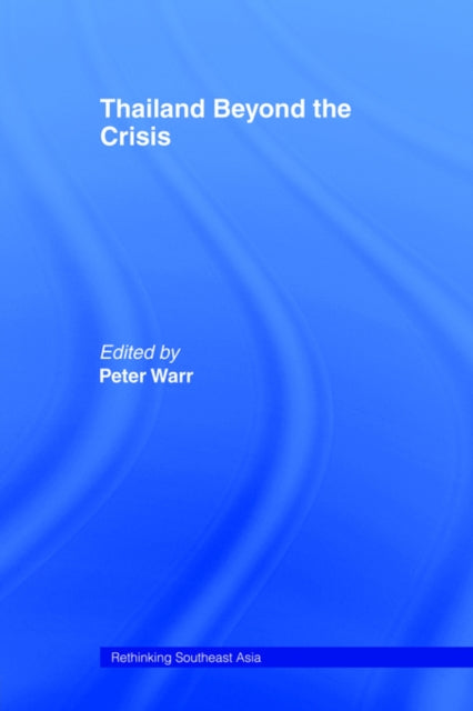 Book cover of: Thailand Beyond the Crisis