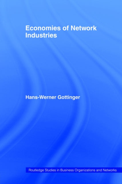 Book cover of: Economies of Network Industries. By: Hans Werner Gottinger