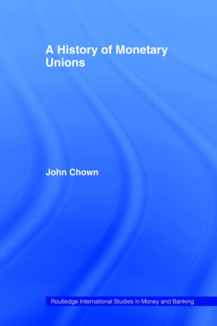 A History of Monetary Unions
